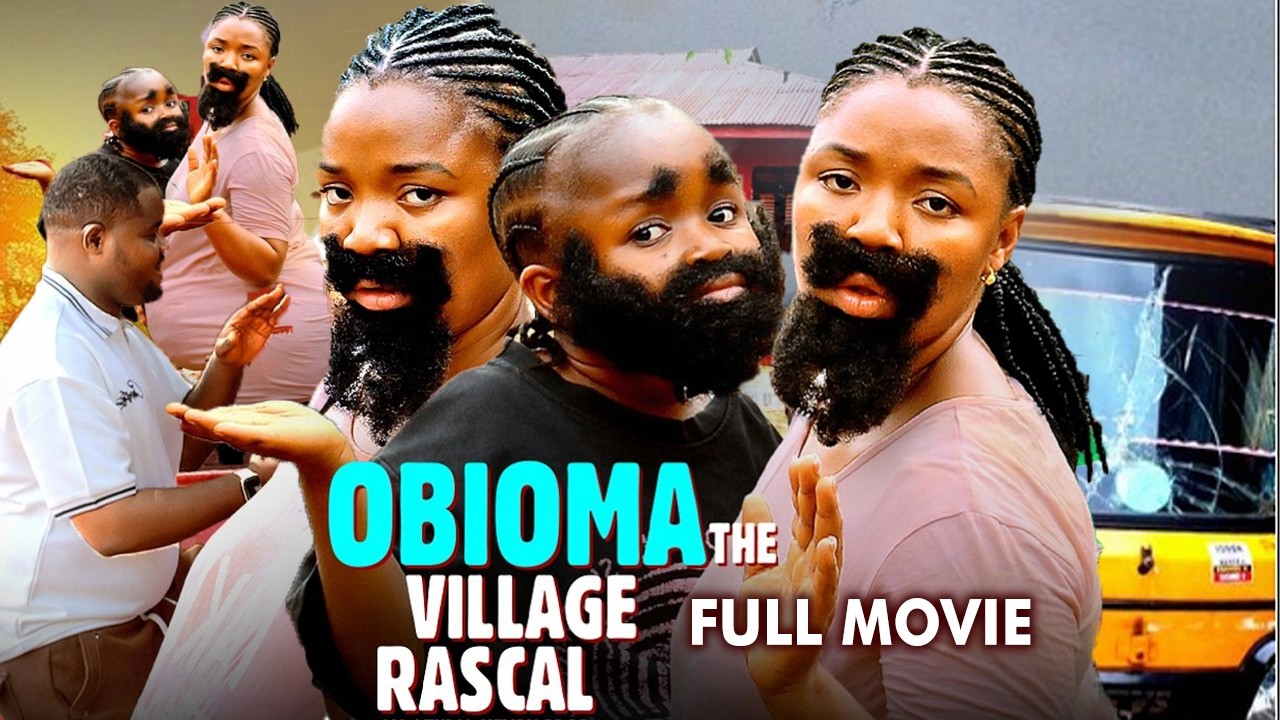 The Village Rascal OBIOMA THE VILLAGE RASCAL NEW MOVIE - EKENE UMENWA, EBUBE OBIO 2026 ...