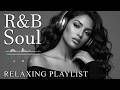 【R&B Soul】Deep Chill Playlist – Smooth Vocals & Soulful Grooves Relax • Study • Focus