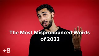 Most Mispronounced Words 2022