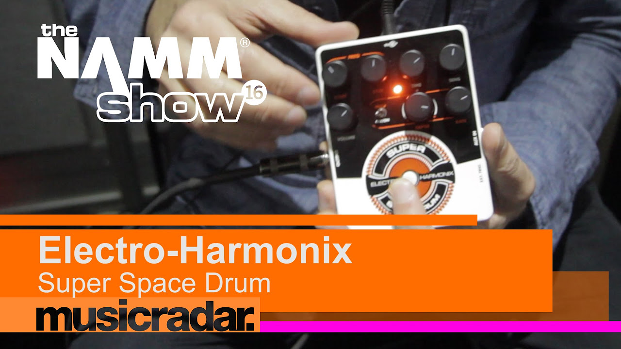NAMM 2016: Electro-Harmonix Super Space Drum - YouTube