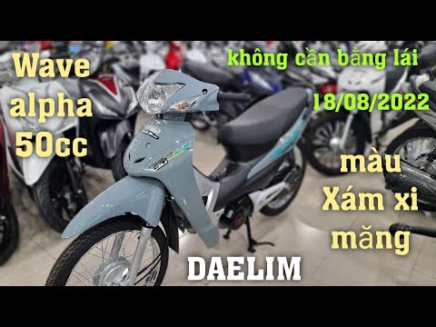 Video Báo giá Wave 50 Daelim màu Xám xi măng tem mới... - youtube