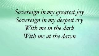 Video thumbnail of "Chris Tomlin - Sovereign - (with lyrics)"