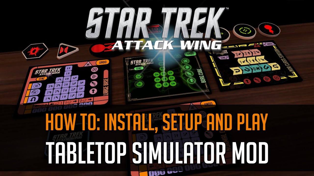 HOW TO: Star Trek Attack Wing mod for Tabletop Simulator