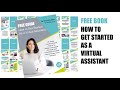 How to Get Started as a Virtual Assistant - FREE BOOK