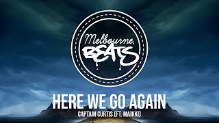 Captain Curtis - Here We Go Again (ft. Maikki)