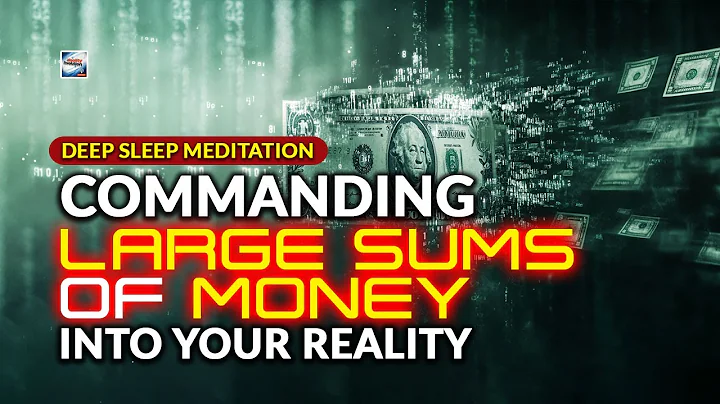 Deep Sleep Meditation - Commanding Large Sums Of Money Into Your Reality