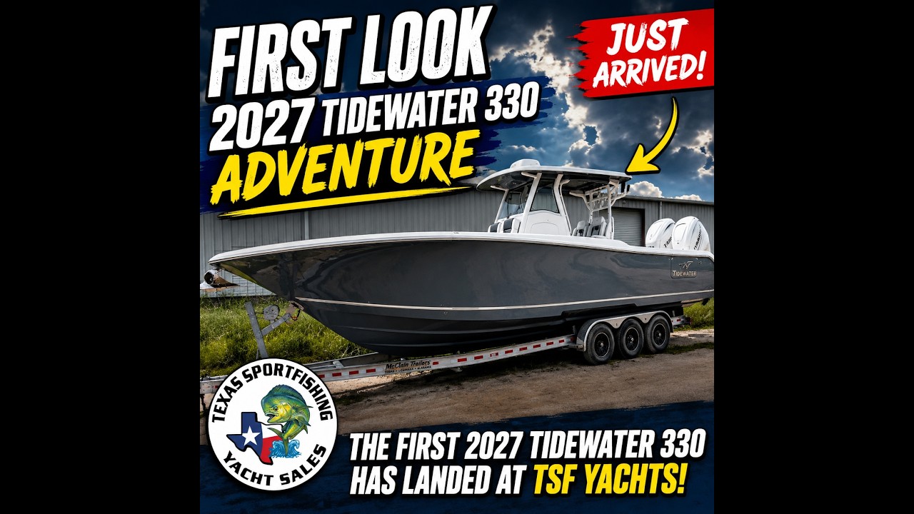 The First 2027 Tidewater 330 Adventure in Texas Just Landed!