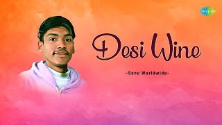 Desi Wine - Lofi | Sonu Worldwide | Hindi Cover Song | Saregama Open Stage