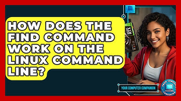How Does The Find Command Work On The Linux Command Line? - Your Computer Companion