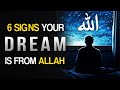 6 SIGNS YOUR DREAM IS FROM ALLAH