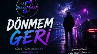 Dönmem Geri En Duygusal Arabesk Şarkı 2026 Sanalmelodi