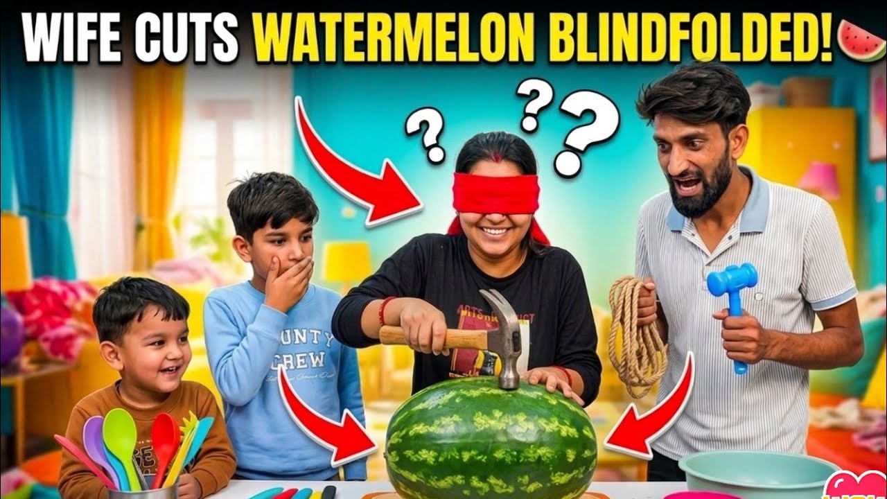 “Aankhen Band Karke Wife Ne Tarbuj Kaata! 😱 Blindfold Challenge”