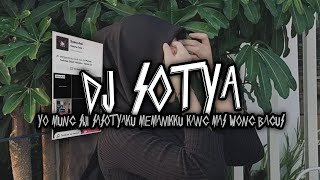 DJ SOTYA || yo mung siji sasotyaku memanikku mung kangmas wong bagus YANG LAGI VIRAL DITIKTOK