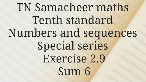 Sum 6/ Exercise 2.9/ Numbers and sequences/ Tenth standard /Tamilnadu Samacheer maths
