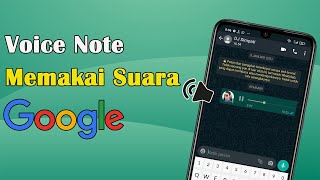 Cara Memakai Suara Google Untuk Voice Note di WhatsApp