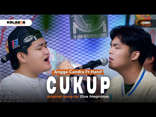 Cukup - Ziva Magnolya | Cover by Angga Candra Ft Hanif muthi zuhair #KOLABOR class=