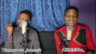 Aye o le by Kenny Kore Cover by BBO & Olumayowa Dynamic