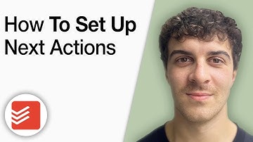 How to Set Up Next Actions in Todoist GTD [2025 Full Guide]