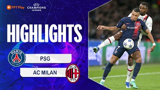 HIGHLIGHTS: PSG - AC MILAN | DÀN SAO THĂNG HOA, THẮNG LỢI THUYẾT PHỤC | UCL 23\/24