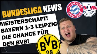 ⁣FC Bayern - RB Leipzig / 1-3 Spannung im Meisterschaftskampf! Was macht der BVB?