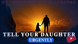 21 LifeChanging Truths Your Daughter Needs (Watch Now!)