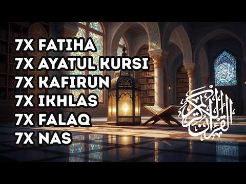 7X FATIHA 7X AYATUL KURSI 7X KAFIRUN 3X IKHLAS 7X FALAQ 7X NAS