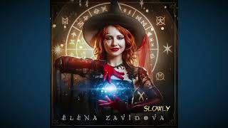 : ELENA ZAVIDOVA- . Slowly 