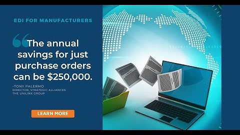 Successful Implementation & Expansion of EDI for Manufacturing Operations