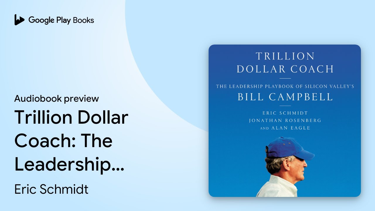 Trillion Dollar Coach: The Leadership Playbook… by Eric Schmidt ...