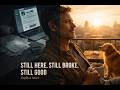 Still Here, Still Broke, Still Good (Official Video) — HugByte Music