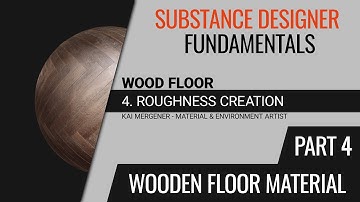 Substance Designer Fundamentals - Creating a Wooden Floor Material | Roughness [Part 4] [GER]