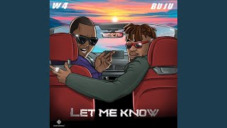 Let Me Know - W4 & Buju