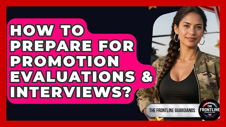 How To Prepare For Promotion Evaluations & Interviews? - The Frontline Guardians