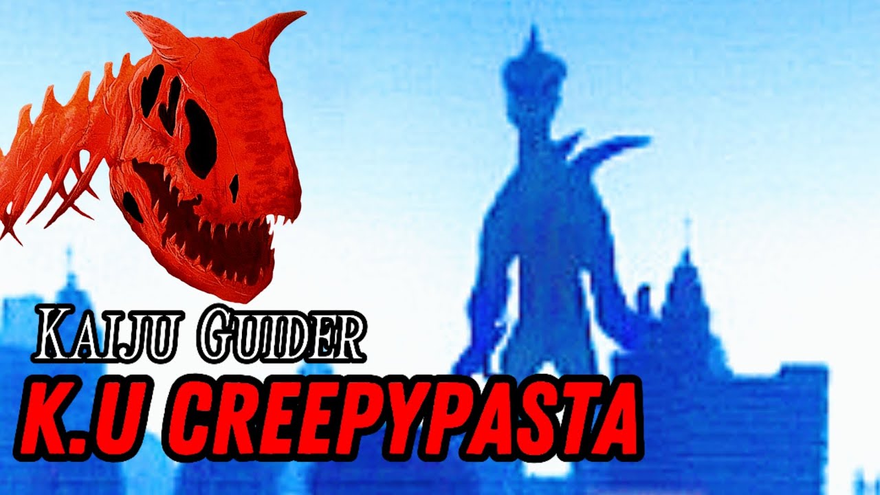 THE KAIJU GUIDER (Kaiju Universe CREEPYPASTA)