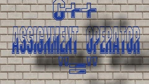 The assignment operator |C++ tutorials
