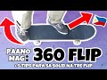 Paano Mag: 360 FLIP + 5 Tips para sa SOLID na Tre-Flip (HOW TO 360 FLIP) PHILIPPINES