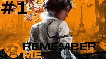 Remember Me Gameplay Walkthrough Part 1 [1080p]