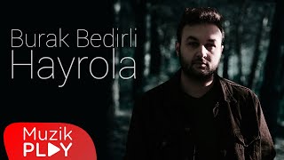 Burak Bedirli - Hayrola (Official Lyric Video) Resimi