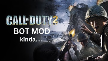 Call of Duty 2 - How To Get Bot Mod (kinda)