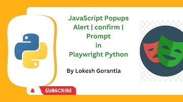 Python Playwright Beginner[2023] Part 27: JavaScript pop ups | Alert | Confirm | Prompt dialog box