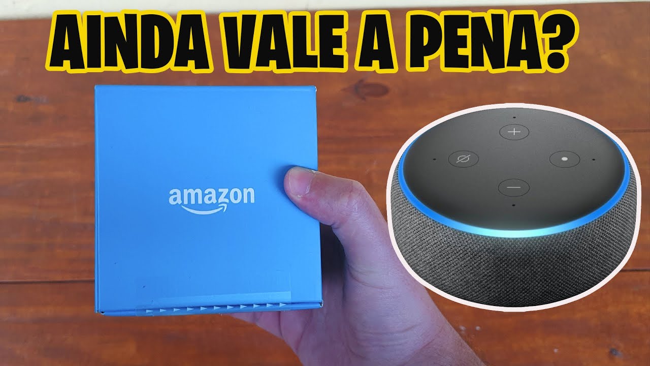 AMAZON ALEXA ECHO DOT 3 AINDA VALE A PENA EM 2021? COMO INSTALAR A