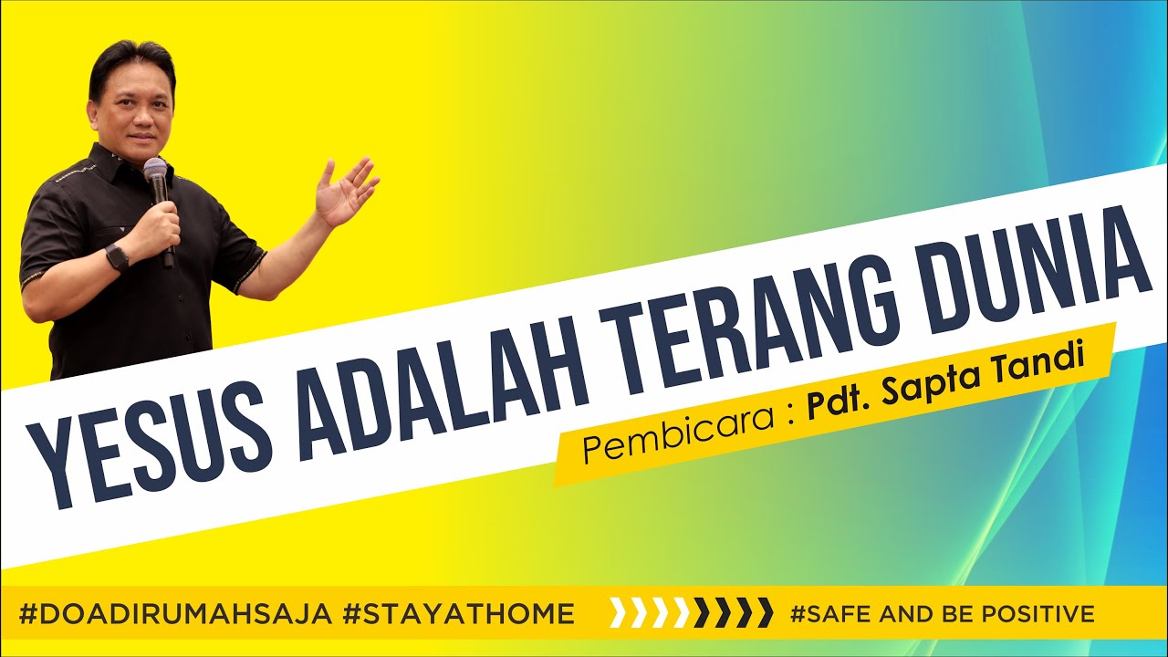 Pdt. Sapta Tandi - Yesus adalah Terang Dunia