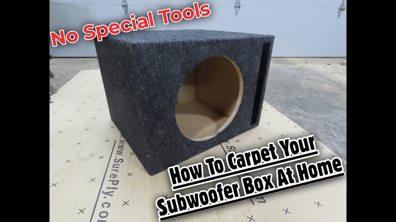 How To Carpet A Subwoofer Box At Home With No Special Tools You