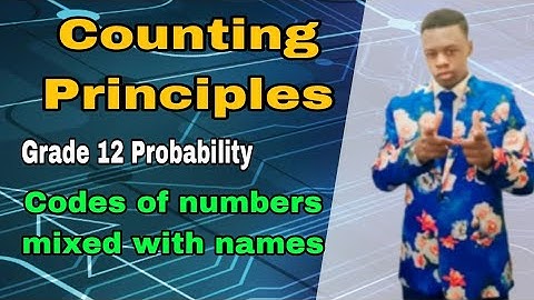 codes with numbers and letters, Counting Principles, Probability grade 12