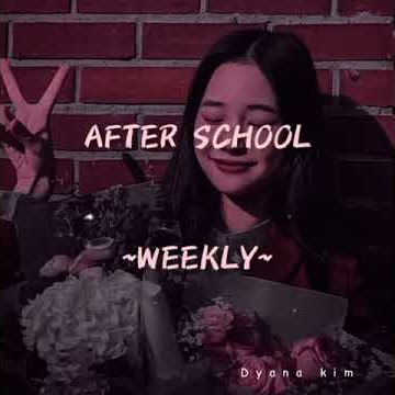 WEEEKLY ~AFTER SCHOOL~ Lirik indo sub/ story wa