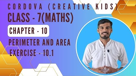 Class 7 Cordova Math | Chapter 10: Perimeter and Area | Exercise 10.1 | Full Solutions & Explanation