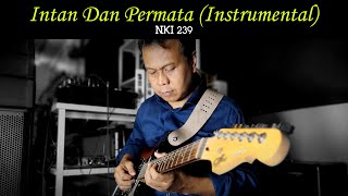 Intan Dan Permata - NKI 239 (Instrumental)