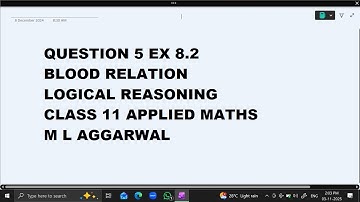 Ques 5  Ex 8.2 Blood Relation : Logical Reasoning :Class 11 Applied Maths ML Aggarwal