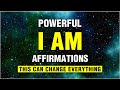 Powerful 'I AM' Affirmations | Listen for 21 days |90+ Success, Health, Wealth Affirmation |Manifest