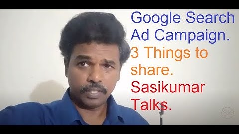 Google Search Ad Campaign. 3 Things to share. Sasikumar Talks (in Tamil) #SasikumarTalks